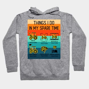 Funny Tractors lover 6 Things I Do In My Spare Time Tractors Hoodie